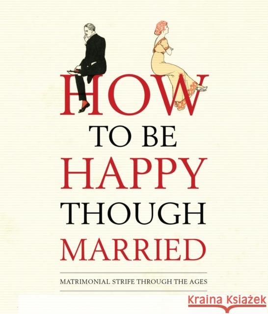 How to Be Happy Though Married Books, Old House 9781908402585 Old House