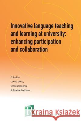 Innovative language teaching and learning at university: enhancing participation and collaboration Goria, Cecilia 9781908416315 Research-Publishing.Net