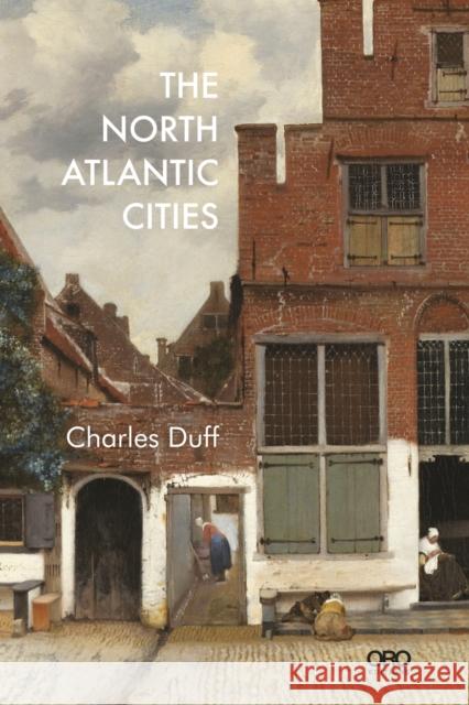 The North Atlantic Cities Alexander Garvin 9781908457530 The Bluecoat Press