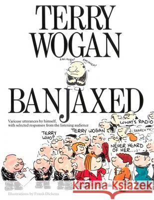 Banjaxed Wogan, Terry 9781908461995