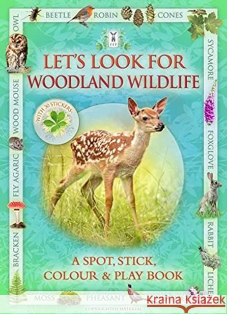 Let's Look for Woodland Wildlife Andrea Pinnington 9781908489593