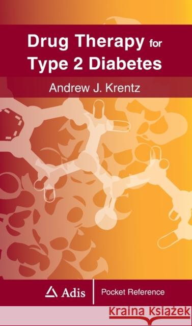 Drug Therapy for Type 2 Diabetes Andrew Krentz 9781908517647 Springer Healthcare