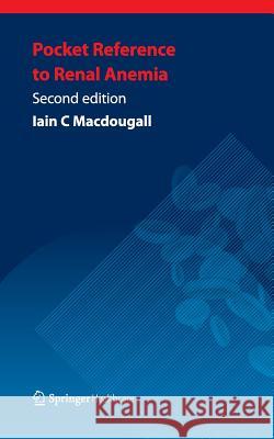 Pocket Reference to Renal Anemia Iain Macdougall 9781908517746 Springer Healthcare