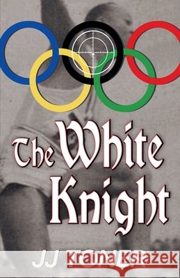 The White Knight Jj Toner 9781908519948