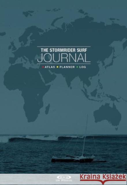 The Stormrider Surf Journal: Atlas Planner Log Bruce Sutherland 9781908520395 Wilderness Press