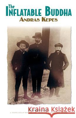 The Inflatable Buddha Andras Kepes Bernard Adams 9781908539144 Armadillo Central Limited