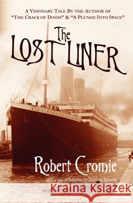 The Lost Liner Robert Cromie Diarmuid Kennedy 9781908566201 Avalard Productions