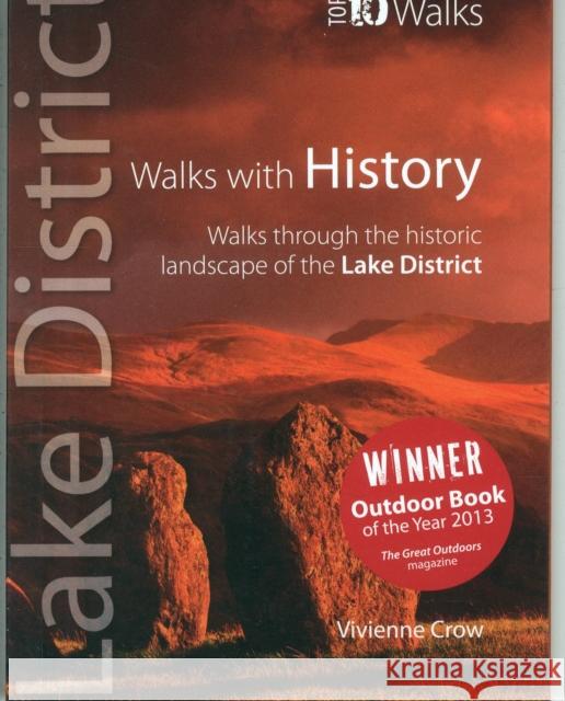 Walks with History: Walks Through the Historic Landscape of the Lake District Vivienne Crow 9781908632203 Northern Eye Books