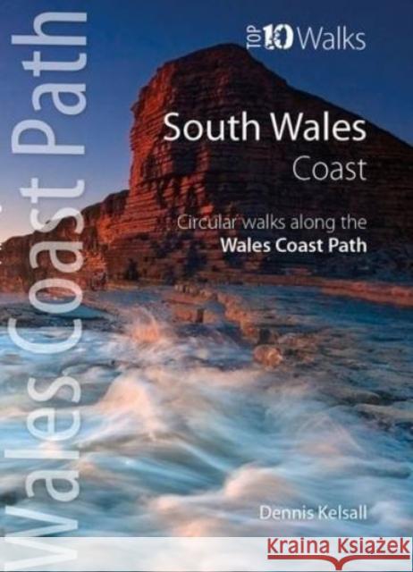 South Wales Coast: Circular Walks Along the Wales Coast Path Dennis Kelsall 9781908632319