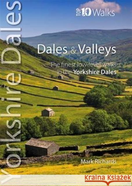 Dales & Valleys: The Finest Low-Level Walks in the Yorkshire Dales Richards, Mark 9781908632357