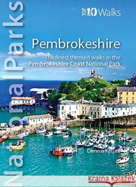 National Parks: Pembrokeshire: The finest themed walks in the Pembrokeshire Coast National Park Dennis Kelsall 9781908632975