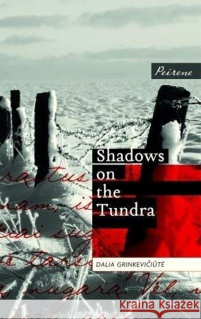 Shadows on the Tundra Dalia Grinkeviciute 9781908670441