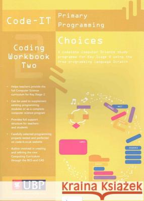 Code IT Work Book 2: Choices in Programming Bagge, Phil 9781908684554 