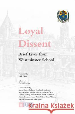 Loyal Dissent: Brief Lives of Westminster School Derham, Patrick 9781908684745