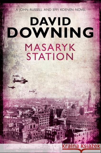 Masaryk Station David Downing 9781908699138