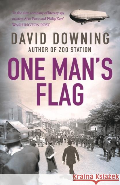 One Man's Flag David Downing   9781908699787 Old Street Publishing