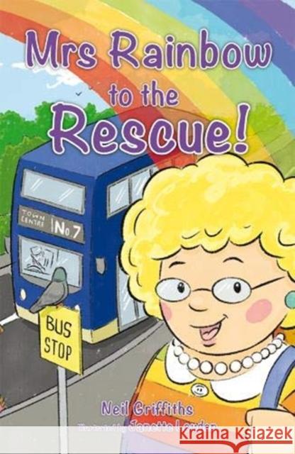 Mrs Rainbow to the Rescue Neil Griffiths 9781908702937 Red Robin Books