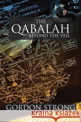The Qabalah: Beyond the Veil Strong, Gordon 9781908705099 Kerubim Press