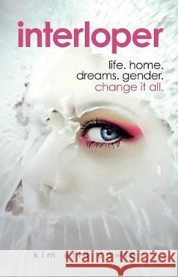 Interloper Kim Erin Cowley 9781908706300 Dandelion Digital