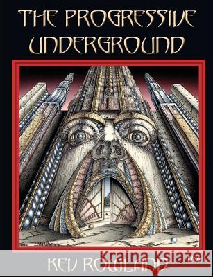 The Progressive Underground Volume One Kev Rowland Martin Springett  9781908728845