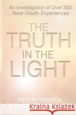 The Truth in the Light Peter Fenwick Elizabeth Fenwick  9781908733085