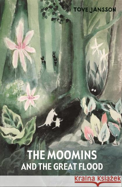 The Moomins and the Great Flood Tove Jansson 9781908745132