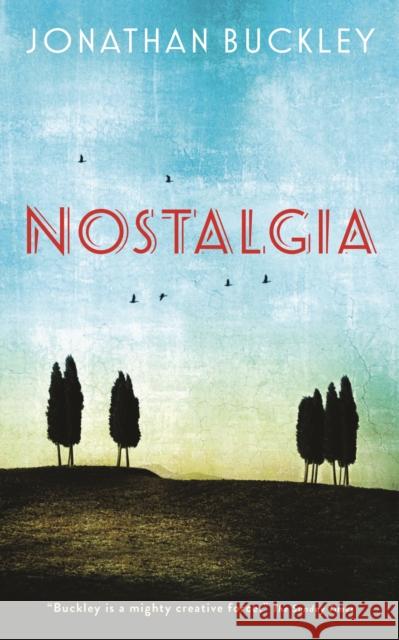 Nostalgia Jonathan Buckley 9781908745316