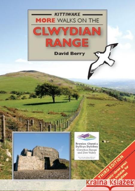 More Walks on the Clwydian Range David Berry, Morag Perrott 9781908748201 Kittiwake Press