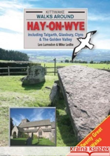 Walks Around Hay-On-Wye Les Lumsdon, Mike Ledlie, Morag Perrott 9781908748225 Kittiwake Press