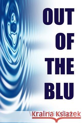 Out of the Blu: A Science-Fiction Comedy Thriller Vitali Vitaliev 9781908756992 ADVFN