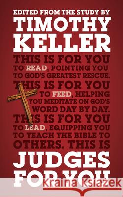 Judges for You: For Reading, for Feeding, for Leading Keller, Timothy 9781908762863 The Good Book Company