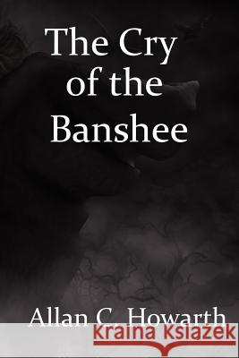 The Cry of the Banshee Allan Howarth   9781908775177