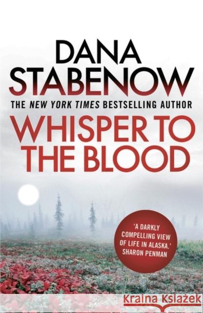 Whisper to the Blood Dana Stabenow 9781908800770 Bloomsbury Publishing PLC