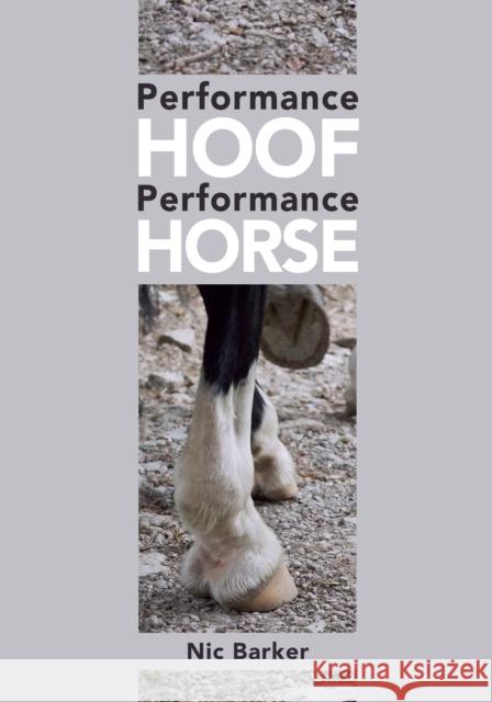 Performance Hoof, Performance Horse Barker, Nic 9781908809704 The Crowood Press Ltd