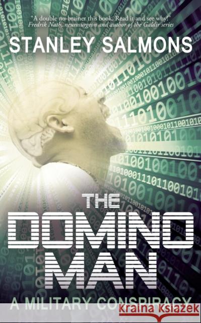 The Domino Man: A Military Conspiracy Stanley Salmons 9781908824646 Fingerpress