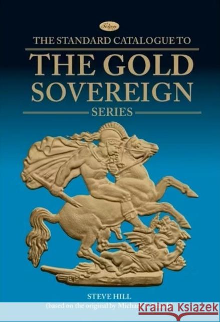 The Gold Sovereign Series Steve Hill 9781908828699