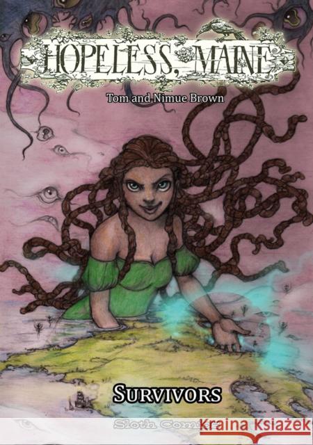 Hopeless, Maine 5: Survivors Nimue Brown 9781908830227 Sloth Publishing Ltd