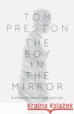 The Boy in the Mirror Tom Preston 9781908853530 Valley Press/Inpress
