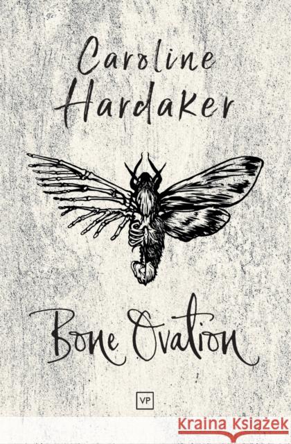 Bone Ovation Hardaker, Caroline 9781908853899 