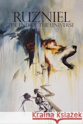Ruzniel Vol 2 The End of the Universe Daniel Benshana, Jennika Bastian 9781908867759 Footsteps Press