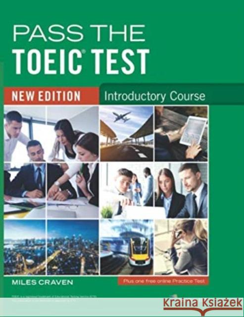 Pass the TOEIC Test new edition - Introductory Course Miles Craven 9781908881069 First Press ELT