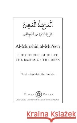 Al-Murshid al-Mu'een Ibn Ashir, Abd Al-Wahid 9781908892508 Diwan Press
