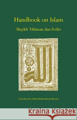 Handbook on Islam Uthman Dan Fodio Aisha Bewley 9781908892515 Diwan Press