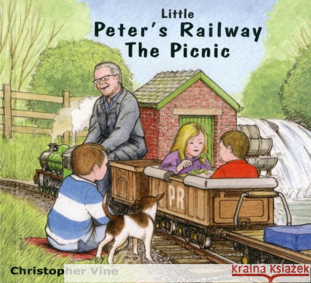 Little Peter's Railway the Picnic Christopher G. C. Vine 9781908897022