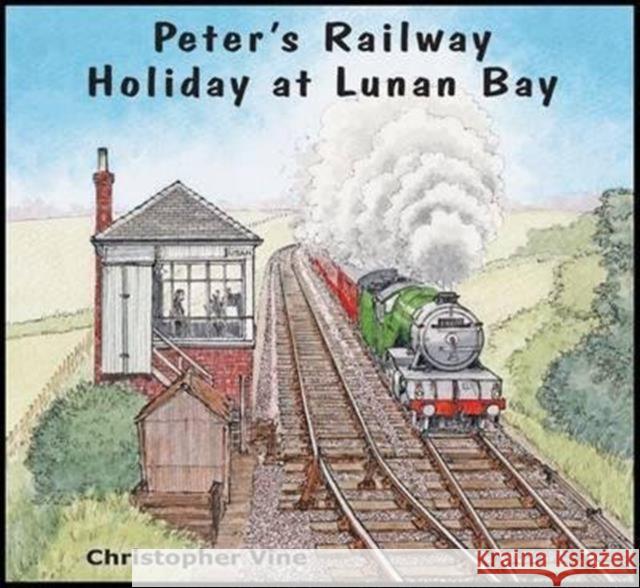 Peter's Railway Holiday at Lunan Bay Christopher G. C. Vine 9781908897046