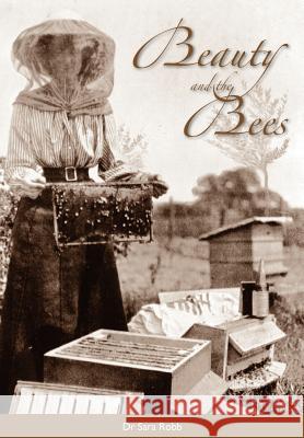 Beauty and the Bees Sara Robb 9781908904133