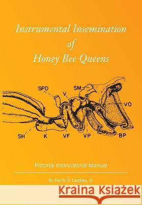 Instrumental Insemination of Honey Bee Queens Harry H. Laidlaw 9781908904324 Northern Bee Books