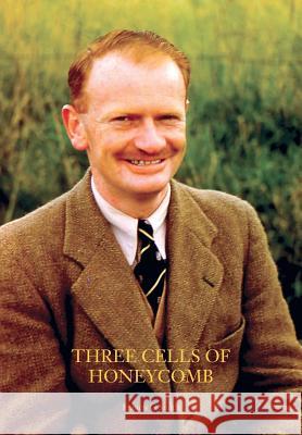 Three Cells of Honeycomb Francis G. Smith 9781908904416 Northern Bee Books