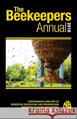 The Beekeepers Annual 2016 John Phipps 9781908904829 Northern Bee Books