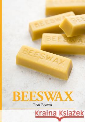 Beeswax Ron Brown 9781908904836 Northern Bee Books